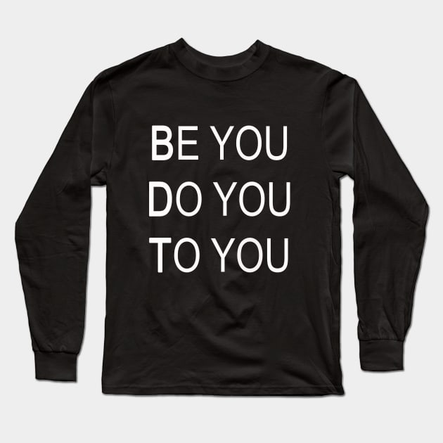 Be your self To yourself Long Sleeve T-Shirt by lmohib
